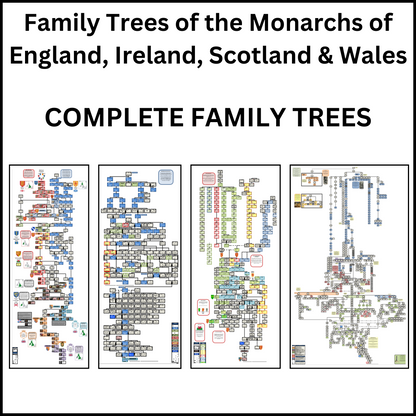 Complete scaled-down versions of the Family Trees of the Monarchs of England, Ireland, Scotland and Wales.
